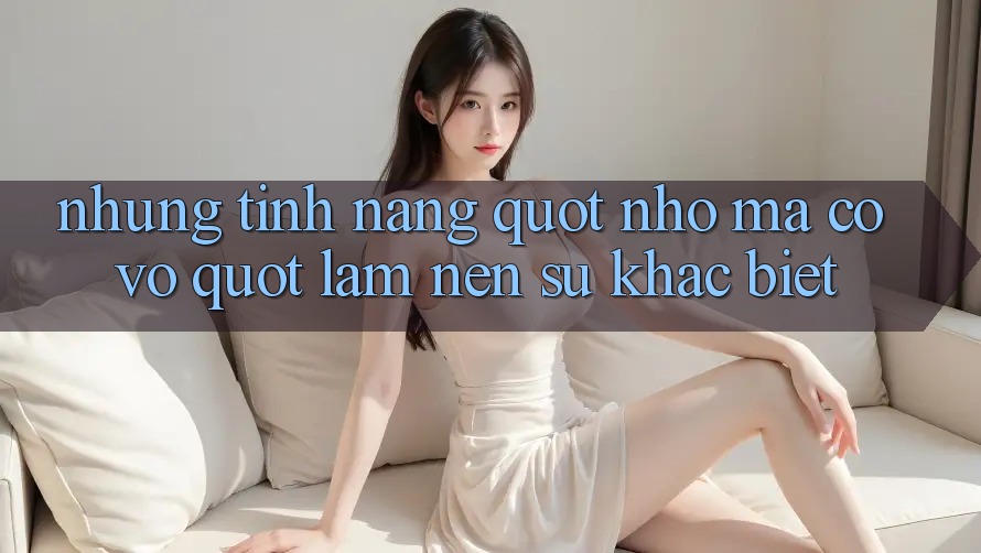 Những tính năng " nhỏ mà có võ" làm nên sự khác biệt