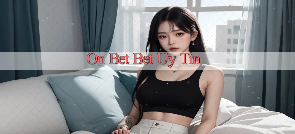 on bet bet uy tín
