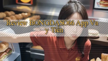 review bongdaso66 app vay tiền