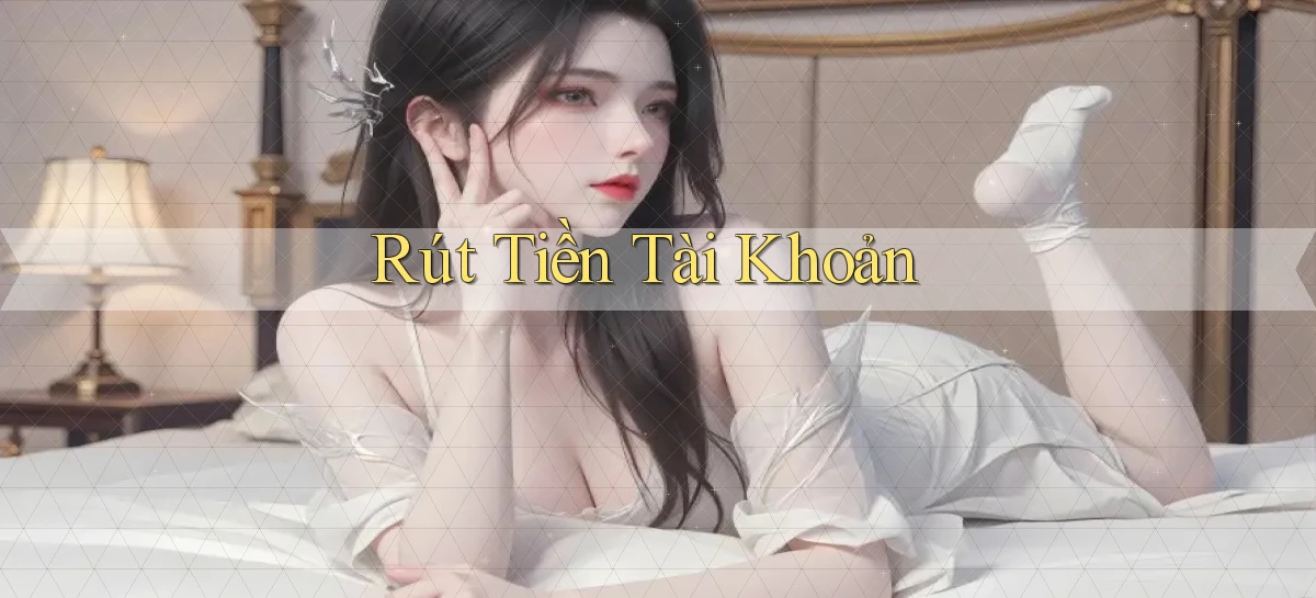 Rút tiền Tài khoản