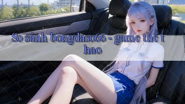 So sánh bongdaso66   game thể thao