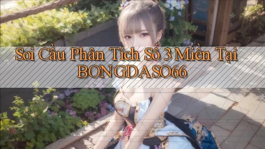soi cầu phân tích số 3 miền tại bongdaso66