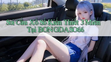 soi cầu xổ số kiến thiết 3 miền tại bongdaso66