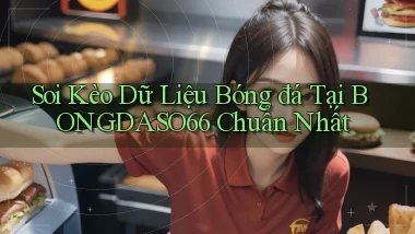soi kèo dữ liệu bóng đá tại bongdaso66 chuẩn nhất