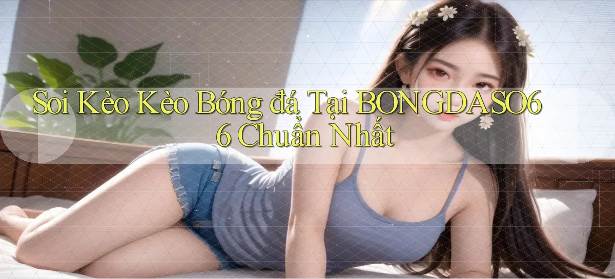 soi kèo kèo bóng đá tại bongdaso66 chuẩn nhất