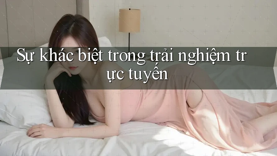 Sự khác biệt trong trải nghiệm trực tuyến Sự khác biệt trong trải nghiệm trực tuyến