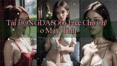 tải bongdaso66 free cho cho máy tính