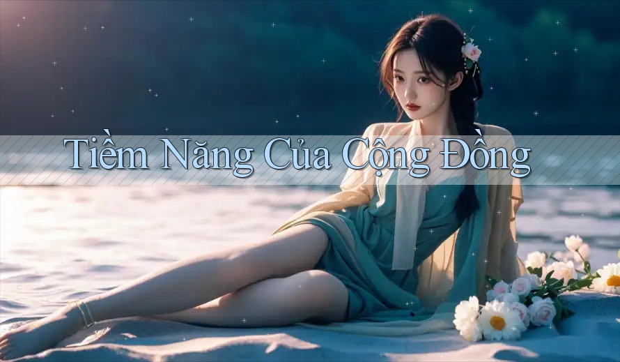 Tiềm Năng Của Cộng Đồng