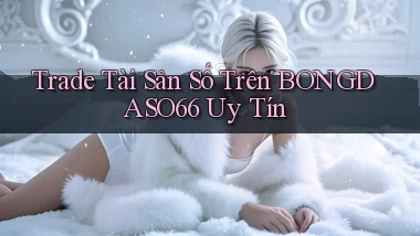 trade tài sản số trên bongdaso66 uy tín